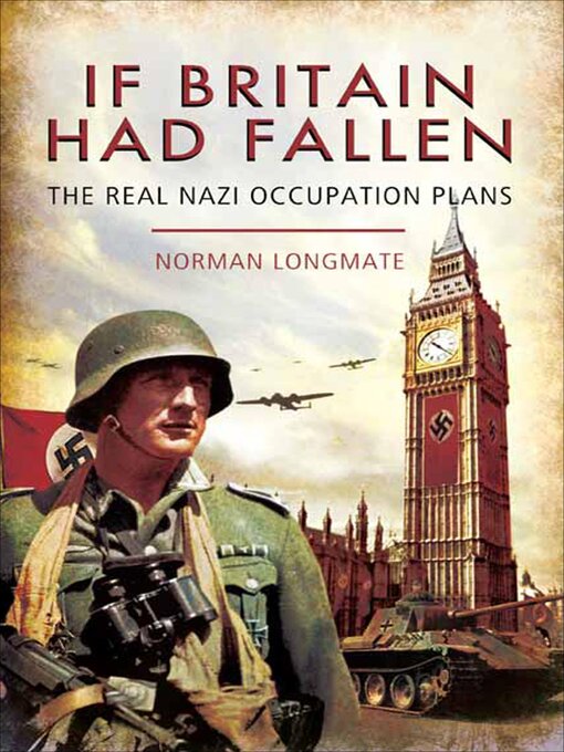Title details for If Britain Had Fallen by Norman Longmate - Available